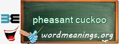 WordMeaning blackboard for pheasant cuckoo